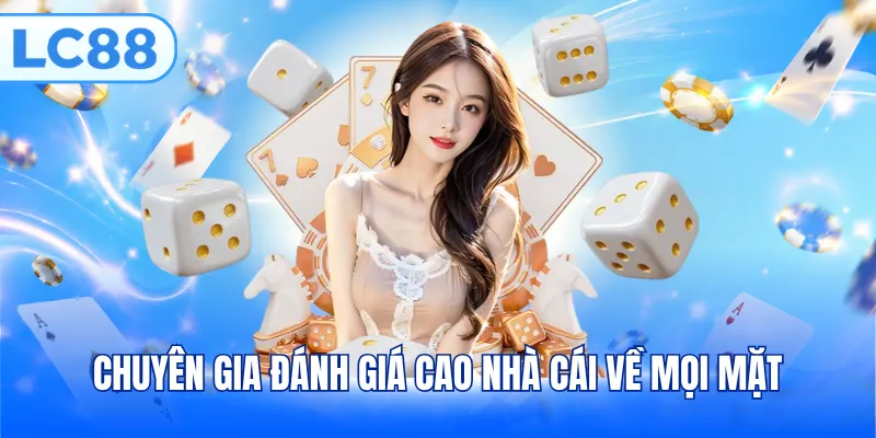 Chuyên gia đánh giá cao cổng game về mọi mặt