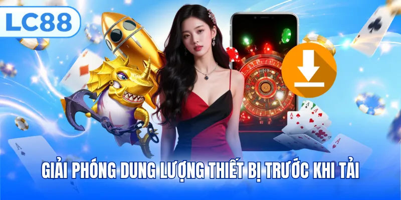 Giải phóng dung lượng thiết bị trước khi tải
